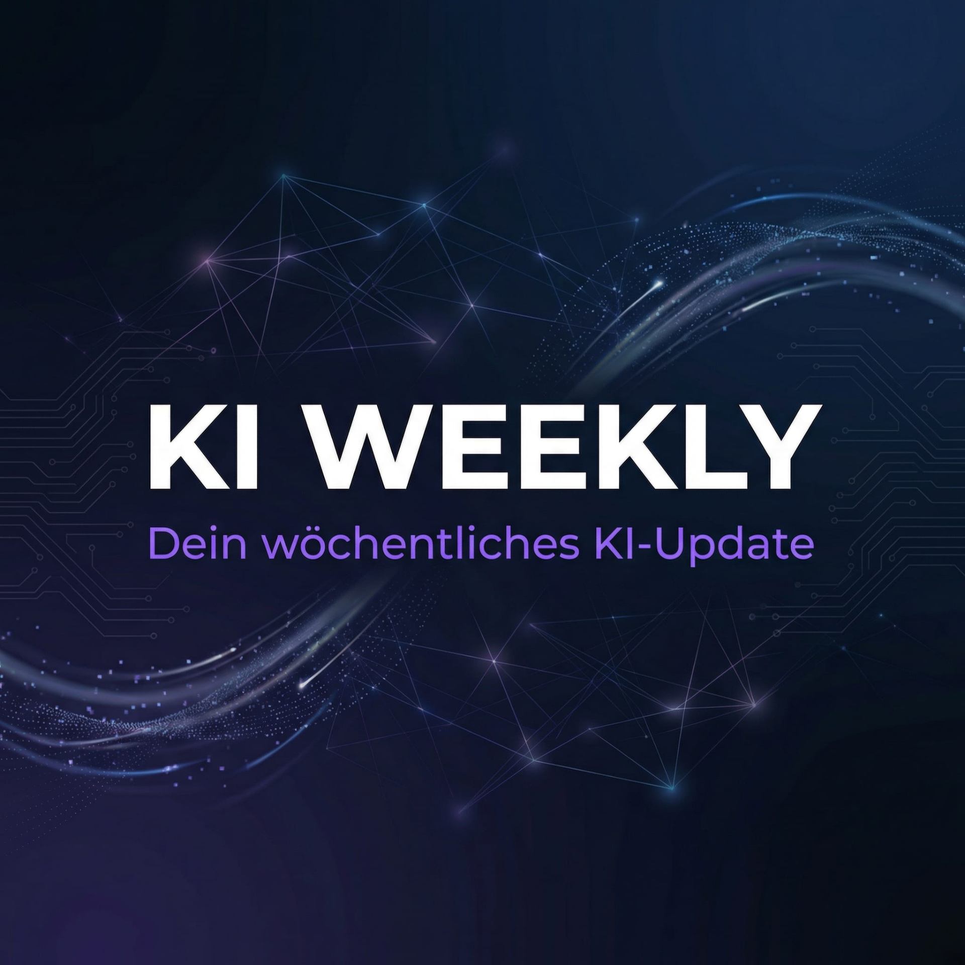 KI Weekly – Dein wöchentliches KI-Update